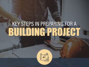 Key Steps in Preparing for a Building Project